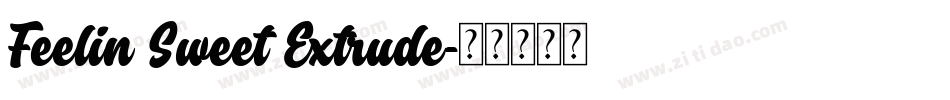 Feelin Sweet Extrude字体转换